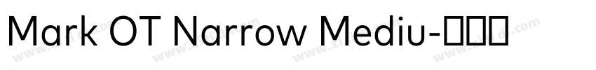 Mark OT Narrow Mediu字体转换 Mark OT Narrow Mediu字体转换